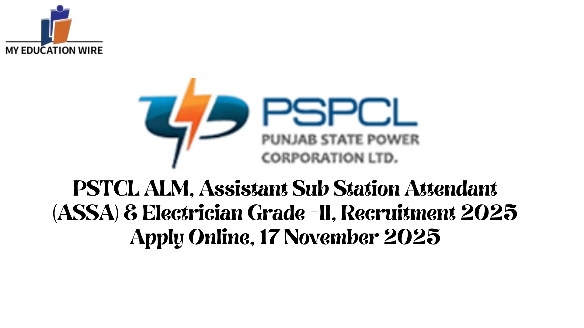 PSTCL ALM, Assistant Sub Station Attendant (ASSA) & Electrician Grade -II, Recruitment 2025 Apply Online, 17 November 2025