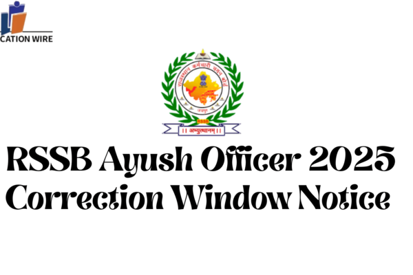 RSSB Ayush Officer 2025 Correction Window Notice