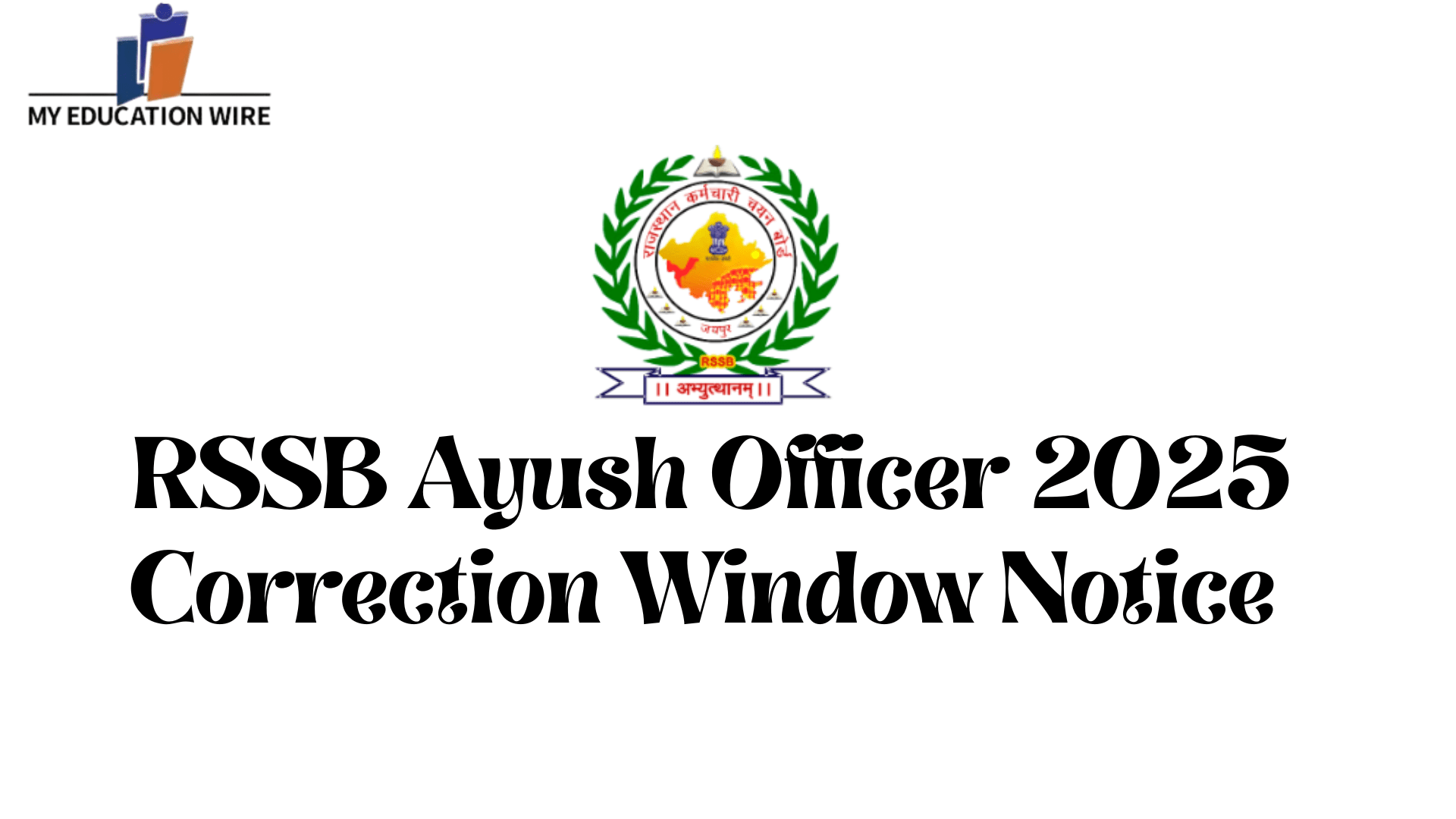RSSB Ayush Officer 2025 Correction Window Notice