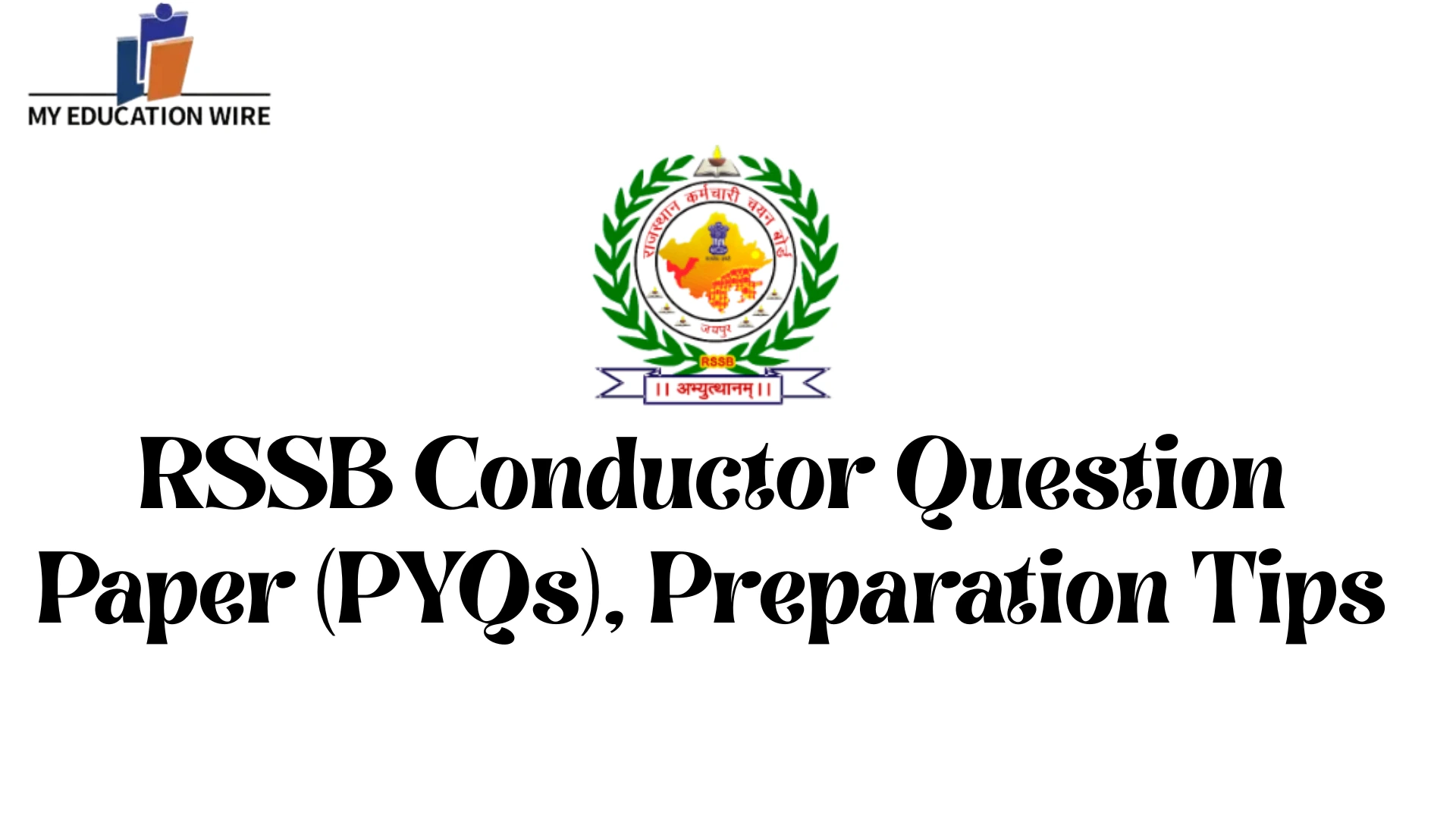 RSSB Conductor Question Paper (PYQs), Preparation Tips
