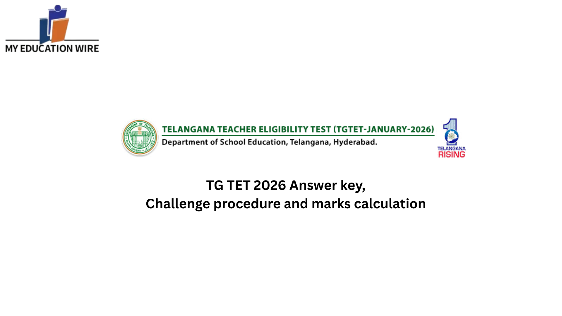 TG TET 2026 Answer key,Challenge procedure and marks calculation