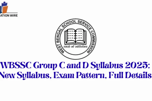 WBSSC Group C and D Syllabus 2025: New Syllabus, Exam Pattern, Full Details