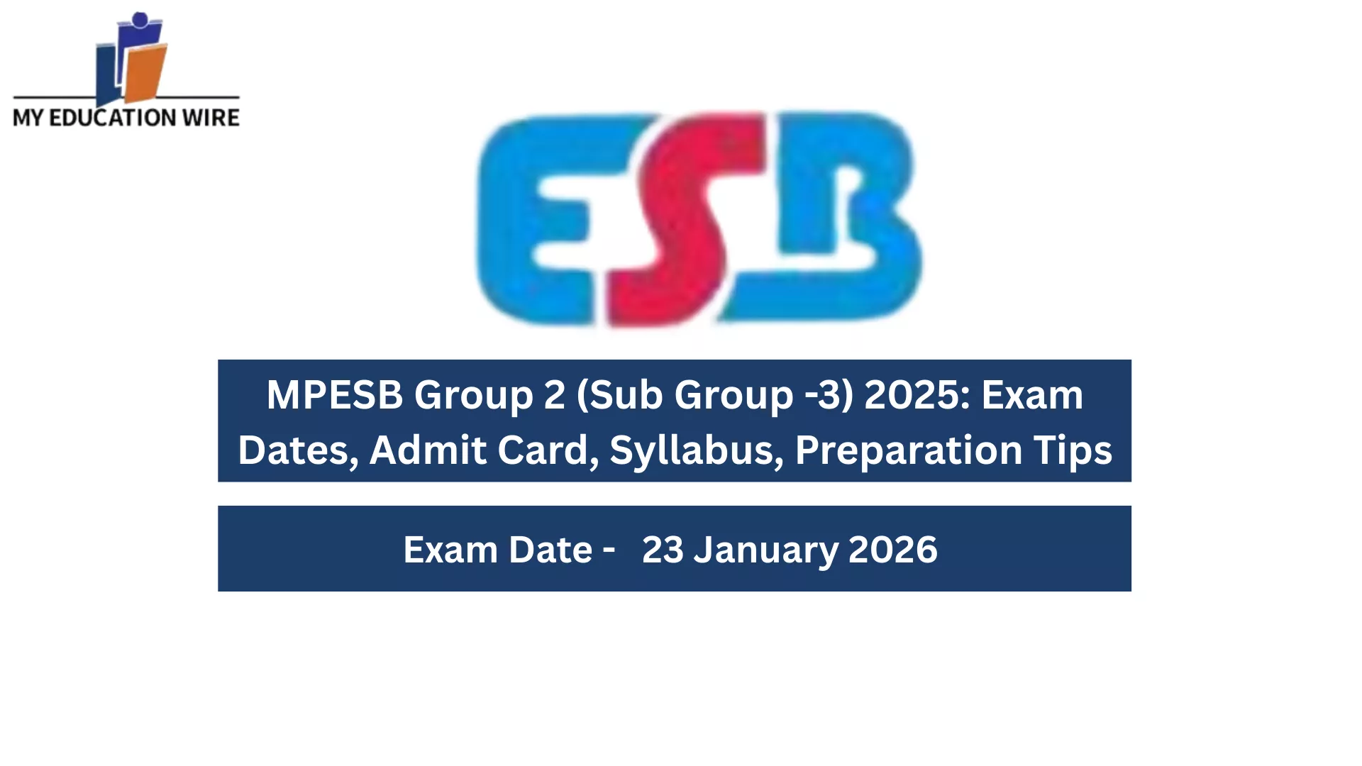 MPESB Group 2 (Sub Group -3) 2025: Exam Dates, Admit Card, Syllabus, Preparation Tips