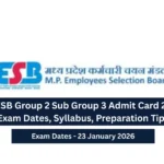 MPESB Group 2 Sub Group 3 Admit Card 2025: Exam Dates, Syllabus, Preparation Tips