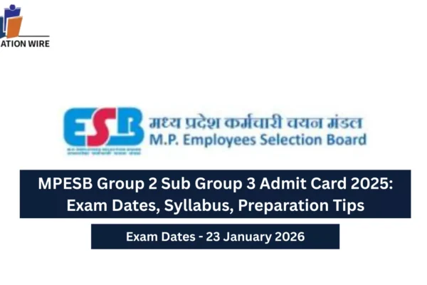 MPESB Group 2 Sub Group 3 Admit Card 2025: Exam Dates, Syllabus, Preparation Tips